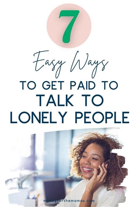 6 Easy Ways to Get Paid to Talk to Lonely People (2024)